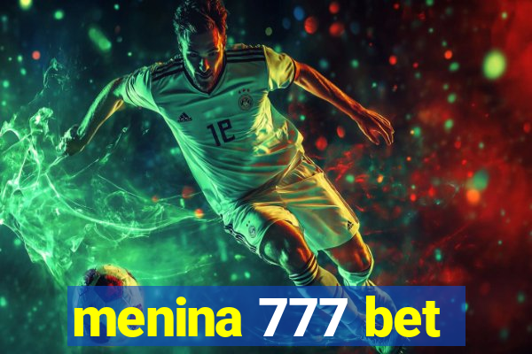 menina 777 bet