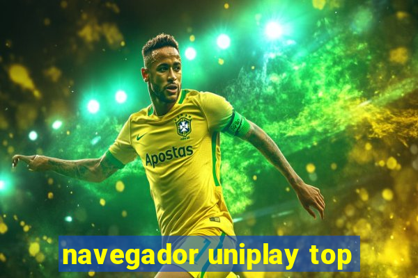 navegador uniplay top