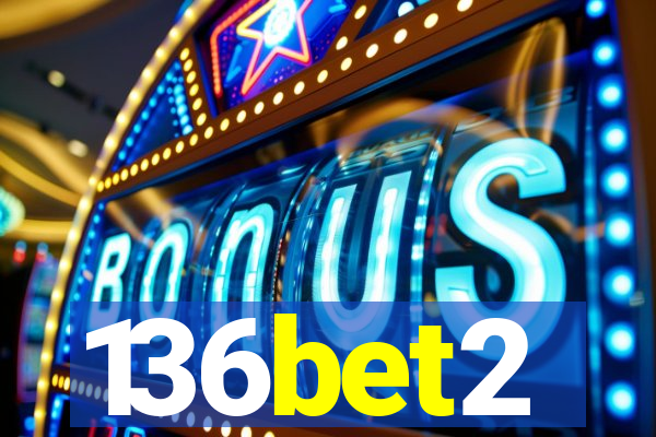 136bet2