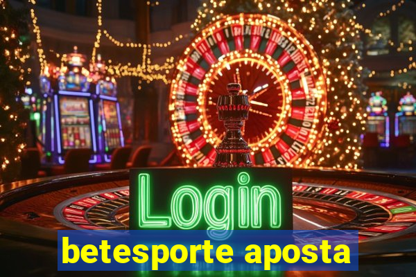 betesporte aposta