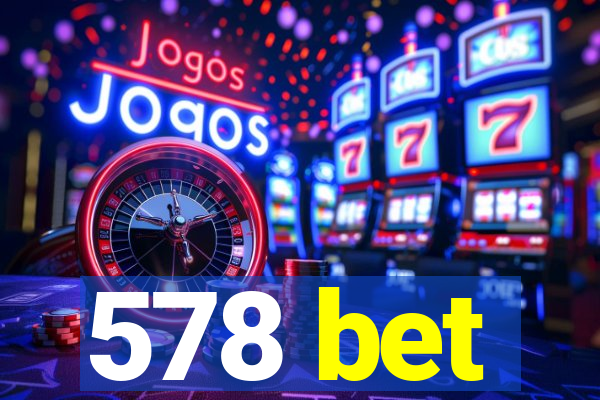 578 bet