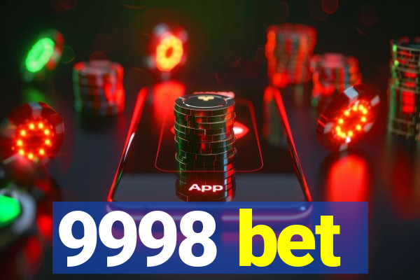 9998 bet