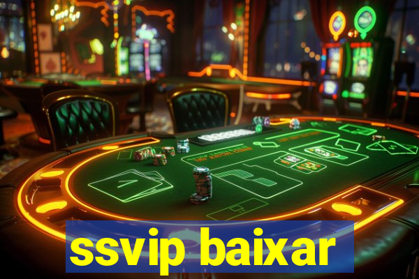 ssvip baixar