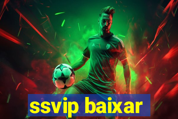 ssvip baixar