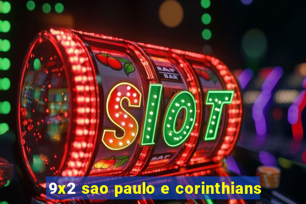9x2 sao paulo e corinthians