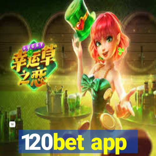 120bet app