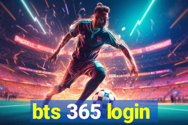 bts 365 login