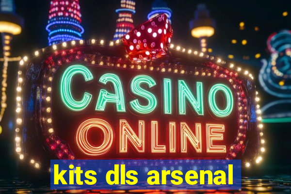 kits dls arsenal