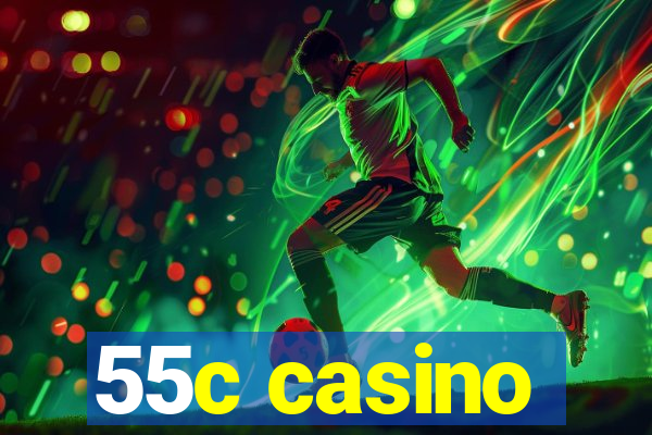 55c casino