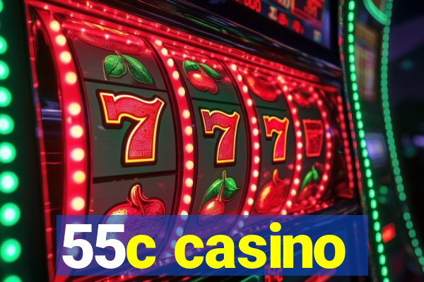 55c casino