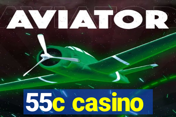 55c casino