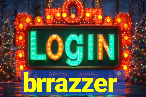 brrazzer