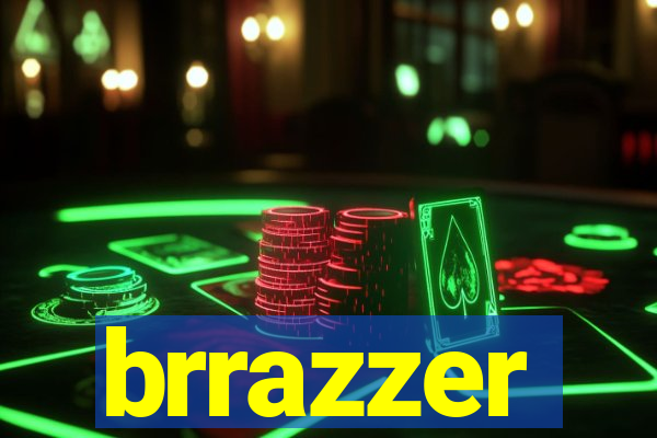 brrazzer