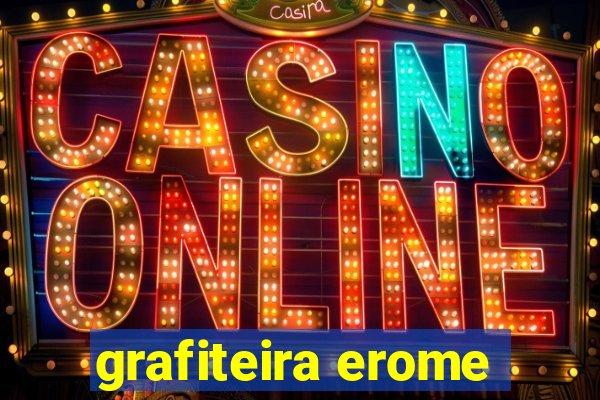 grafiteira erome