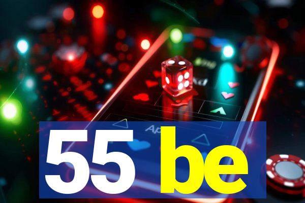 55 be