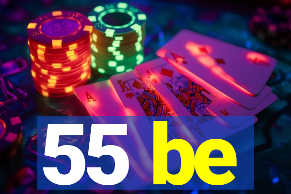 55 be