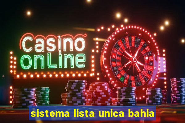 sistema lista unica bahia