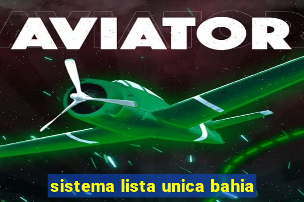 sistema lista unica bahia