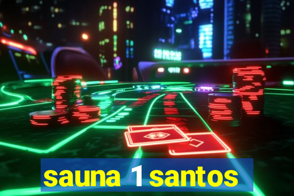 sauna 1 santos