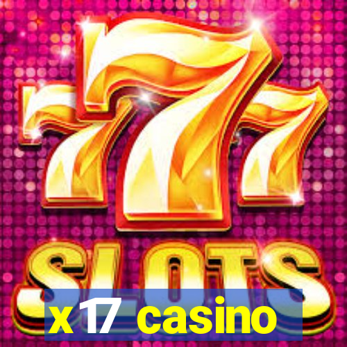 x17 casino