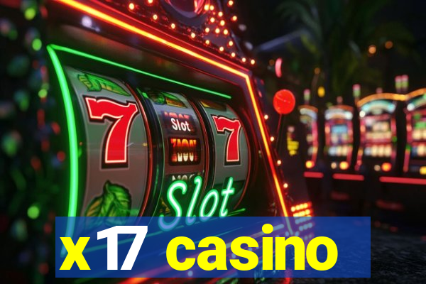x17 casino
