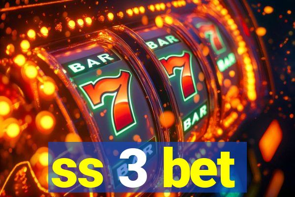 ss 3 bet