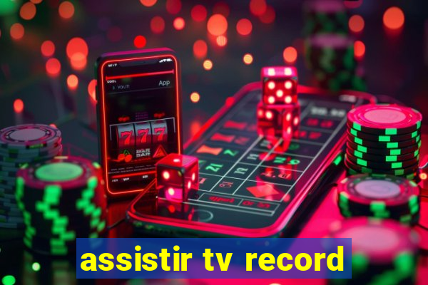 assistir tv record