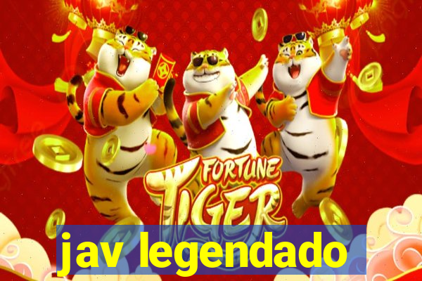jav legendado