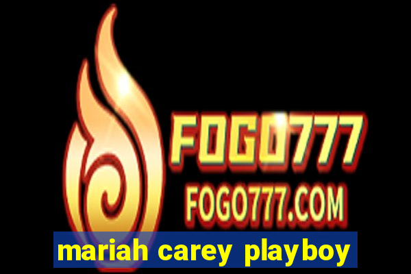 mariah carey playboy