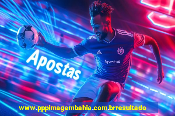 www.pppimagembahia.com.brresultado de exame