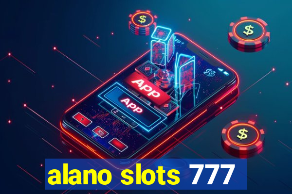 alano slots 777