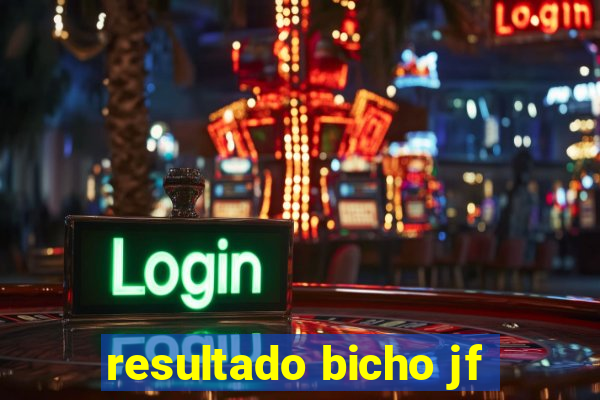 resultado bicho jf