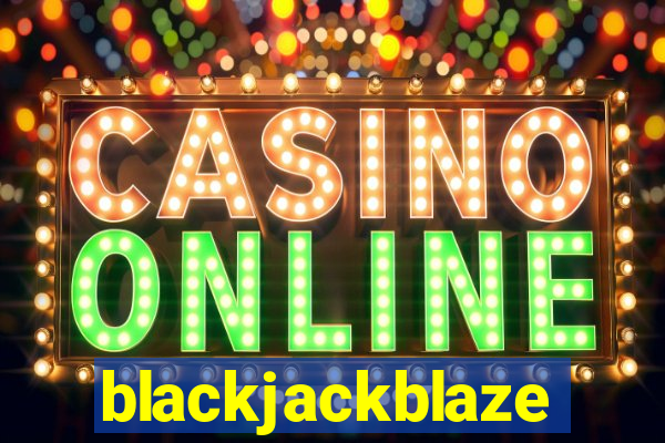blackjackblaze