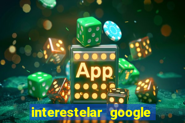 interestelar google drive dublado