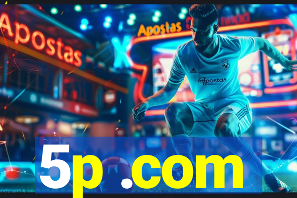 5p .com