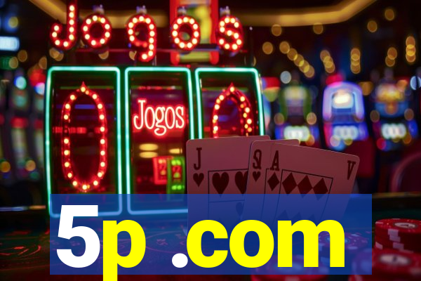 5p .com