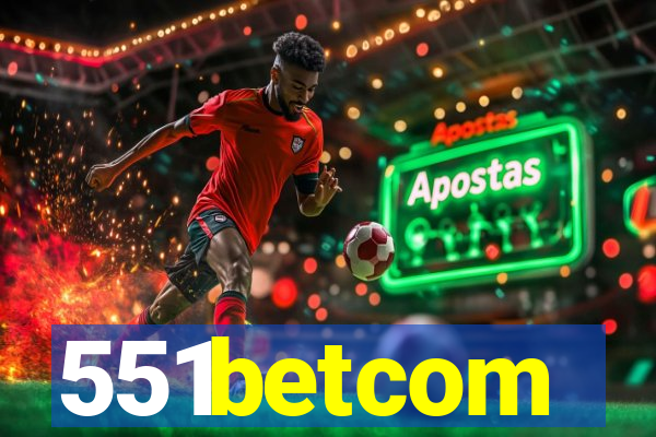 551betcom