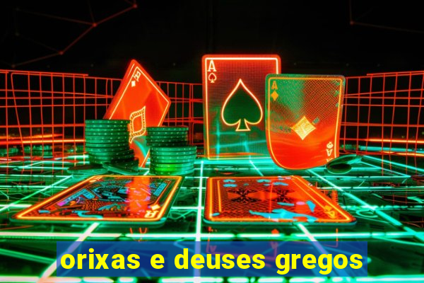 orixas e deuses gregos