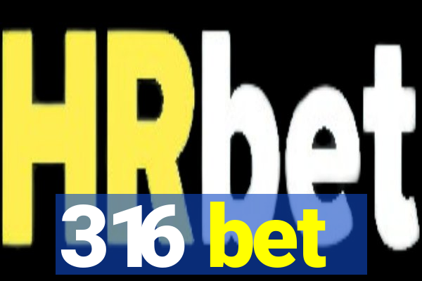 316 bet