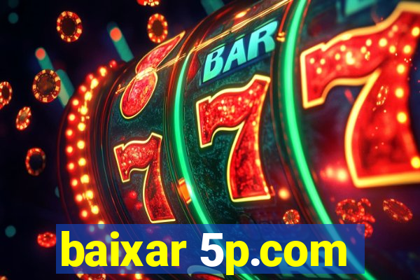 baixar 5p.com