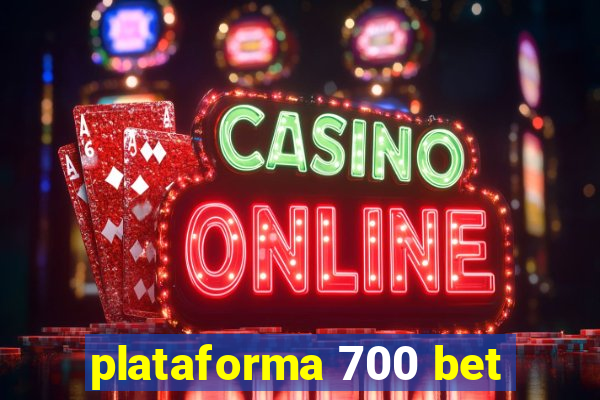 plataforma 700 bet