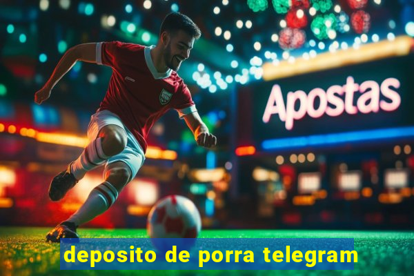 deposito de porra telegram