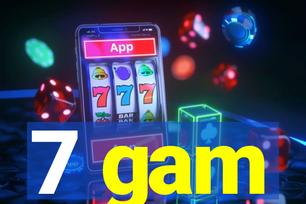 7 gam