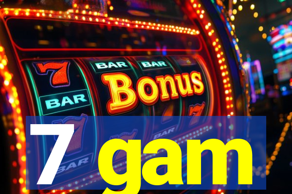 7 gam
