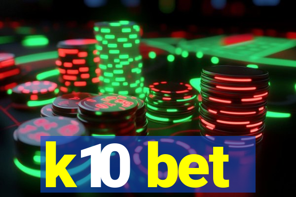 k10 bet