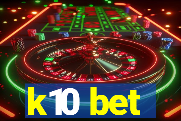 k10 bet