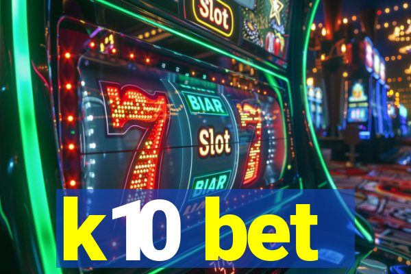 k10 bet
