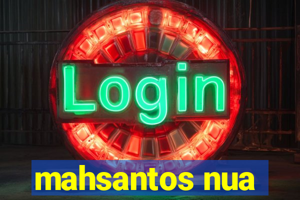 mahsantos nua