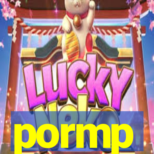 pormp