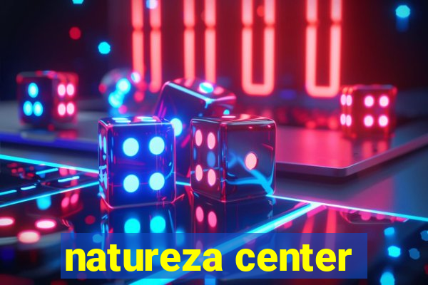 natureza center